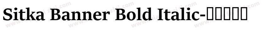 Sitka Banner Bold Italic字体转换